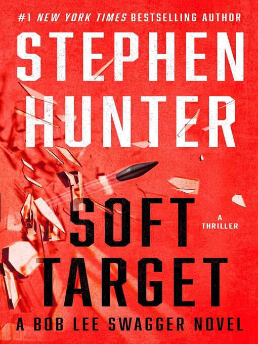 Title details for Soft Target by Stephen Hunter - Available